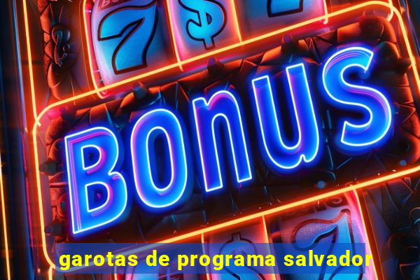 garotas de programa salvador